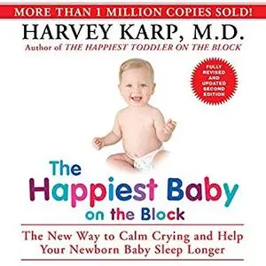The Happiest Baby on the Block; Fully Revised and Updated Second Edition [Audiobook]