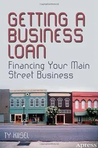 Getting a Business Loan: Financing Your Main Street Business (Repost)