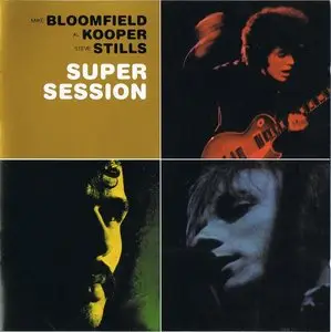 Michael Bloomfield, Al Kooper, Steve Stills - 1968, Super Session (2003 Remastered, Bonus Tracks)