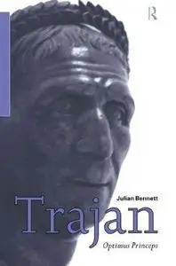 Trajan: Optimus Princeps (repost)