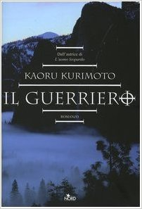 Il guerriero - Kaoru Kurimoto (Repost)