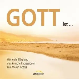 «Gott ist …» by Diverse Autoren