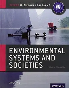 Environmental Systems and Societies - Course Companion