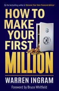 How to Make Your First Million