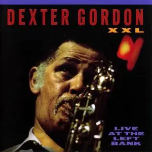 Dexter Gordon - XXL: Live At The Left Bank [Recorded 1969] (2002)