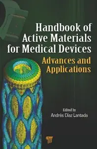 Handbook of Active Materials for Medical Devices: Advances and Applications (repost)