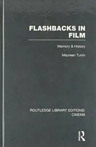 Flashbacks in Film: Memory & History
