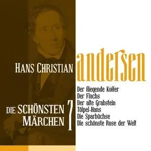 «Die schönsten Märchen von Hans Christian Andersen - Band 7» by Hans Christian Andersen