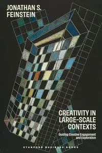 Creativity in Large-Scale Contexts: Guiding Creative Engagement and Exploration