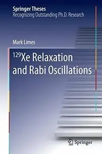 129 Xe Relaxation and Rabi Oscillations (repost)