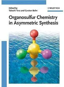 Organosulfur Chemistry in Asymmetric Synthesis [Repost]