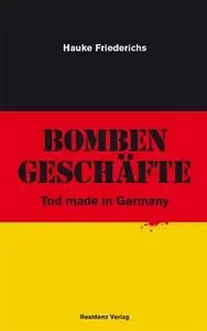 Bombengeschäfte - Tod made in Germany