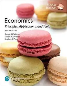 Economics: Principles, Applications, and Tools, Global Edition [Repost]