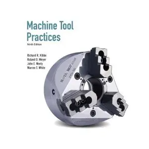 Machine Tool Practices, 9th Edition (repost)