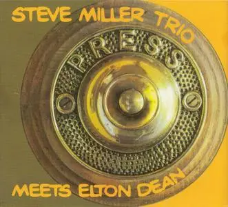 Steve Miller Trio Meets Elton Dean - Steve Miller Trio Meets Elton Dean (2008)