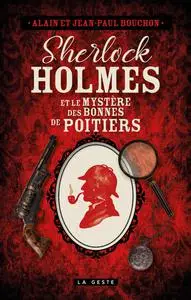 Jean-Paul Bouchon, Alain Bouchon, "Sherlock Holmes et le mystère des bonnes de Poitiers"