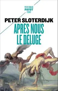 Peter Sloterdijk, "Après nous le déluge: Les Temps modernes comme expérience antigénéalogique"