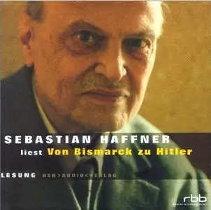 Sebastian Haffner - Von Bismarck zu Hitler