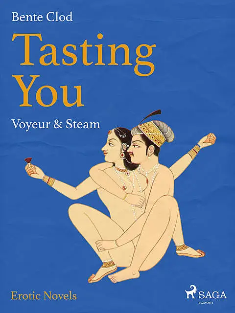 «Tasting You: Voyeur & Steam» by Bente Clod