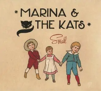 Marina & The Kats - Small (2015)