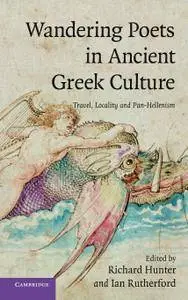 Wandering Poets in Ancient Greek Culture: Travel, Locality and Pan-Hellenism (repost)