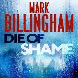 «Die of Shame» by Mark Billingham