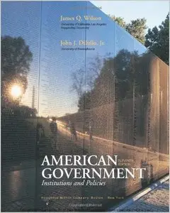 American Government: Institutions and Policies by James Q. Wilson