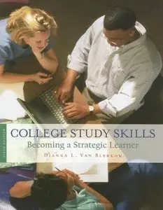 College Study Skills: Becoming a Strategic Learner, 6 edition (repost)