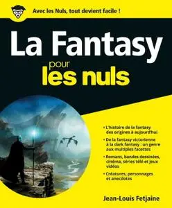 Jean-Louis Fetjaine, "La Fantasy pour les Nuls"
