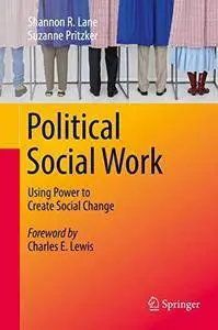 Political Social Work: Using Power to Create Social Change