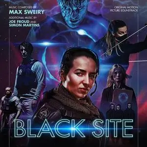 Max Sweiry - Black Site (Original Motion Picture Soundtrack) (2019)