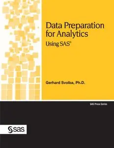 Data Preparation for Analytics Using SAS