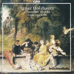 Camerata Köln - Ignaz Holzbauer: Chamber Works (1998)