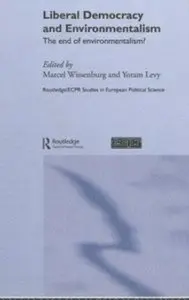 Liberal Democracy and Environmentalism: The End of Environmentalism?