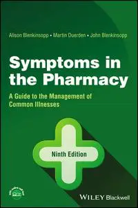 Symptoms in the Pharmacy: A Guide to the Management of Common Illnesses, 9th Edition