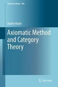 Axiomatic Method and Category Theory