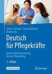 Deutsch für Pflegekräfte: Kommunikationstraining für den Pflegealltag (Repost)
