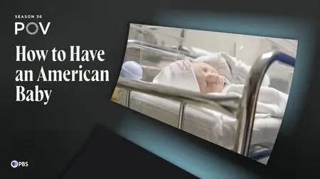 PBS - POV: How to Have an American Baby (2023)