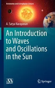 An Introduction to Waves and Oscillations in the Sun