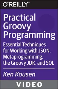 Oreilly - Practical Groovy Programming