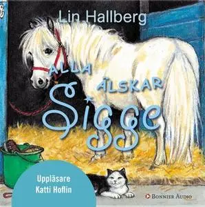 «Alla älskar Sigge» by Lin Hallberg