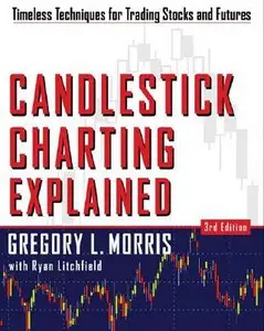 Candlestick Charting Explained: Timeless Techniques for Trading Stocks and Futures, 3 Edition