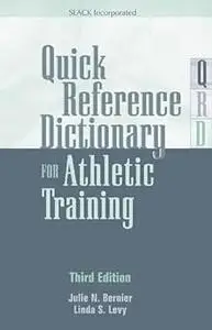 Quick Reference Dictionary for Athletic Training Ed 3