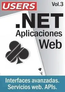 .NET Aplicaciones Web - Vol 3 - Interfaces avanzadas Servicios web APIs
