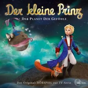 «Der kleine Prinz - Folge 17: Der Planet der Gefühle» by Thomas Karallus