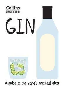 Gin: A guide to the world's greatest gins