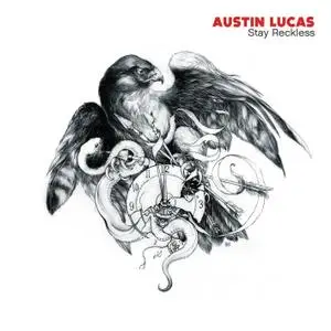 Austin Lucas - Stay Reckless (2013) [Official Digital Download]