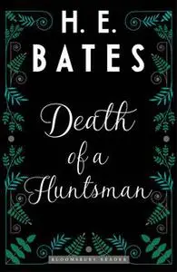 «Death of a Huntsman» by H.E.Bates