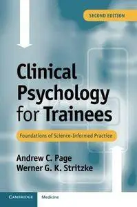 Clinical Psychology for Trainees: Foundations Of Science-Informed Practice (2nd edition)