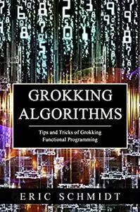 Grokking Algorithms: Tips and Tricks of Grokking Functional Programming